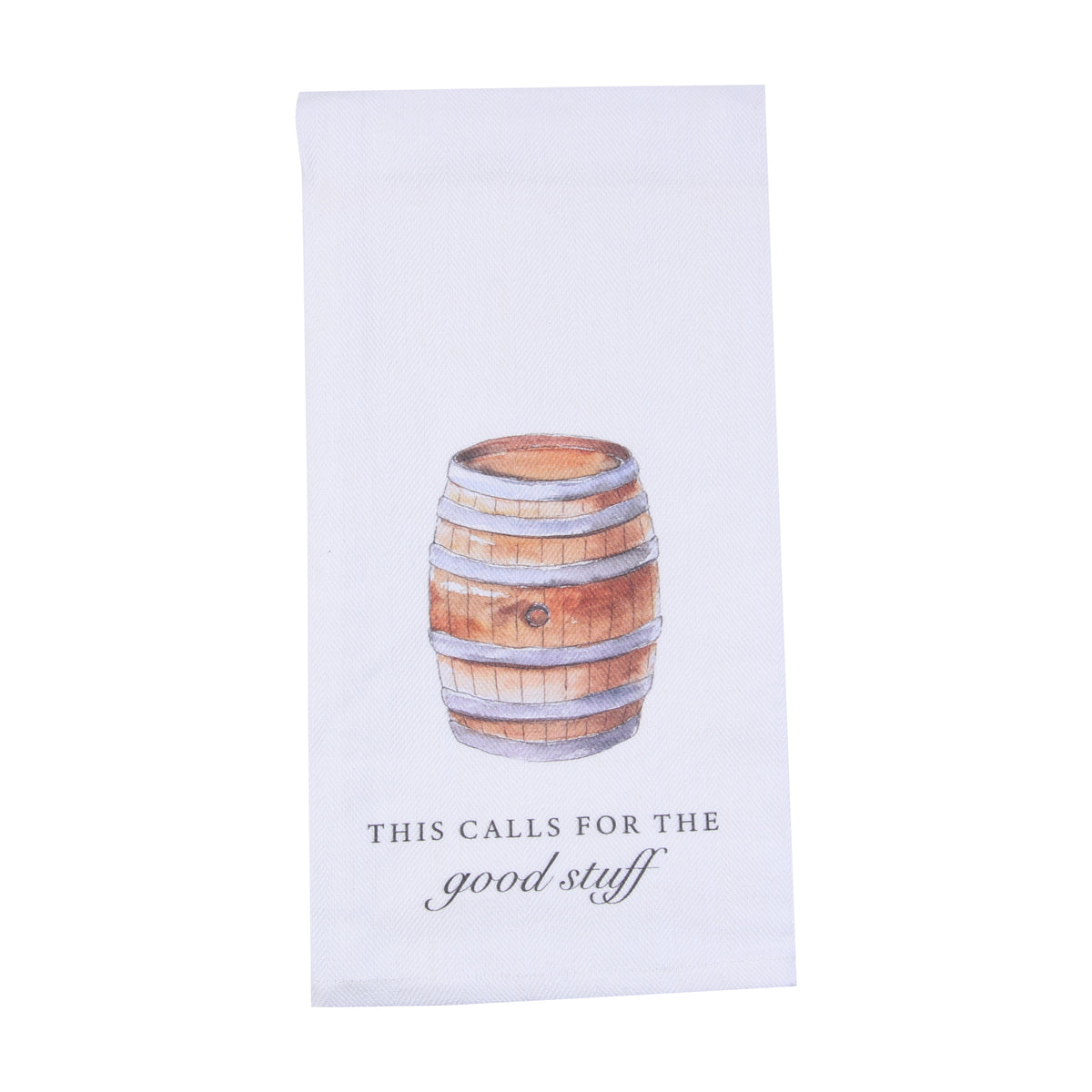 This Calls For The Good Stuff Tea Towel - Barrel Down South