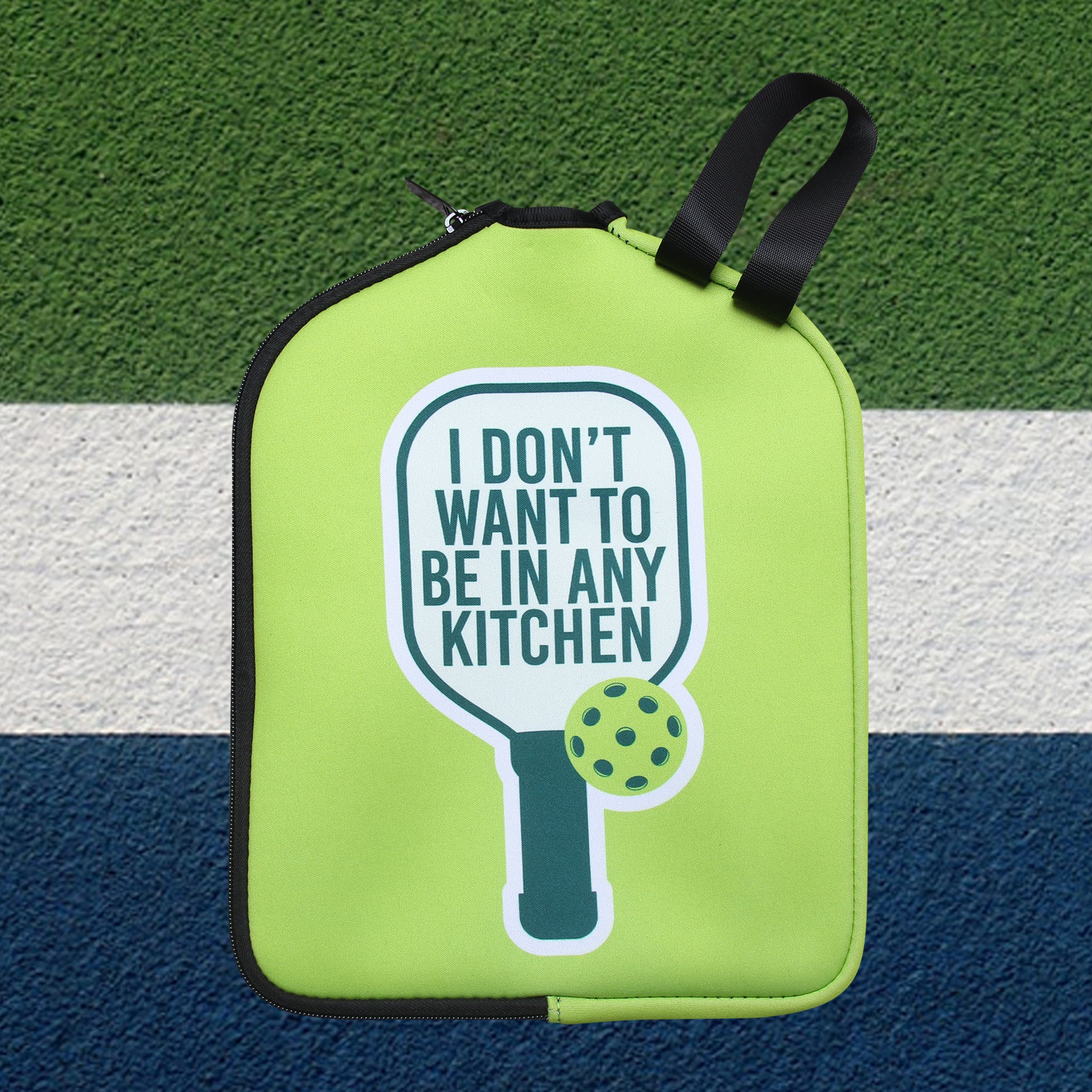 I Don't Want To Be In Any Kitchen Pickleball Paddle Cover - Barrel Down South