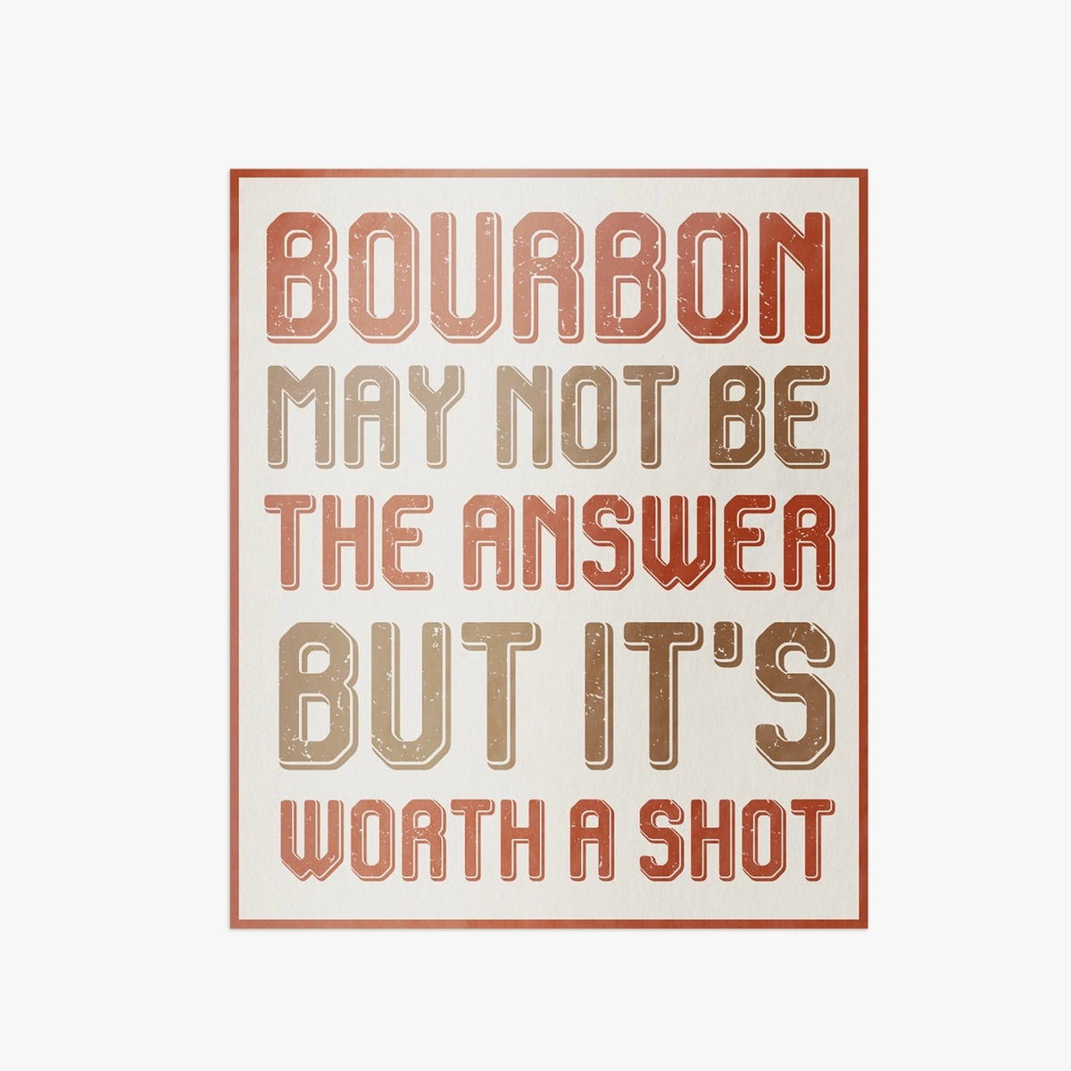 Bourbon May Not Be The Answer Sticker - Barrel Down South