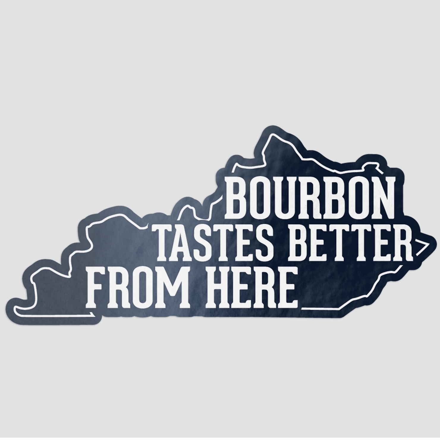 Bourbon Tastes Better From Here Sticker - Barrel Down South