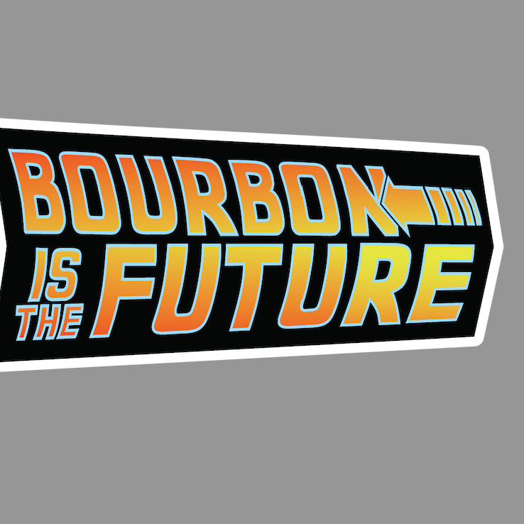 Bourbon Is The Future Sticker - Barrel Down South