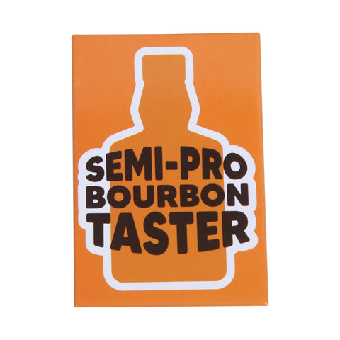 Semi-Pro Bourbon Taster Magnet