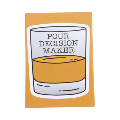 Pour Decision Maker Bourbon Magnet