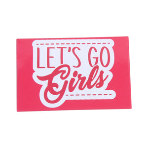 Let's Go Girls Magnet