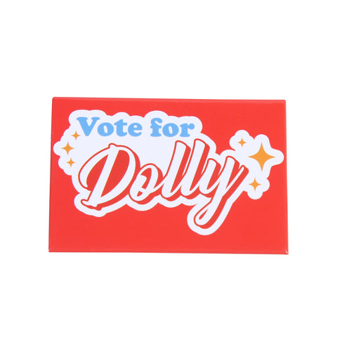 Vote For Dolly Magnet