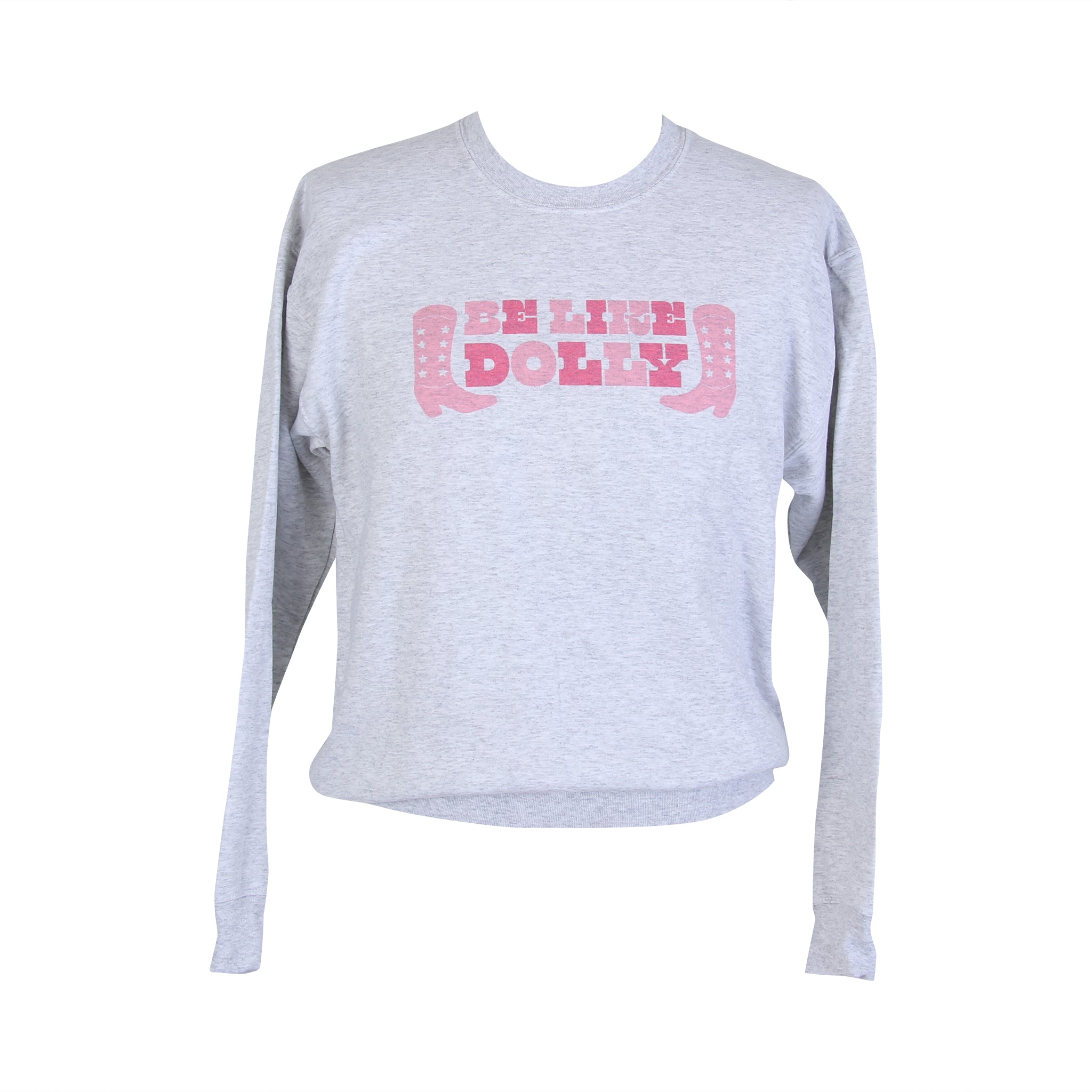 Be Like Dolly Sweatshirt - Barrel Down South