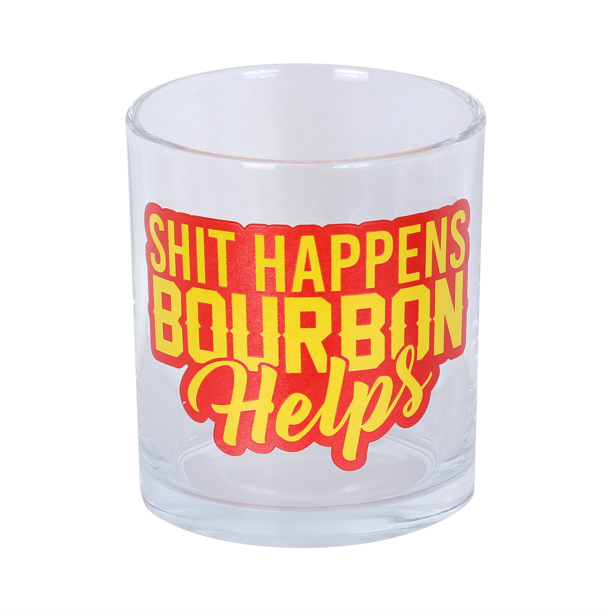 Shit Happens Bourbon Helps Rocks Glass - Barrel Down South