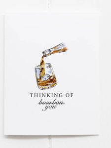 Thinking of Bourbon You Funny Bourbon Whiskey Greeting Card