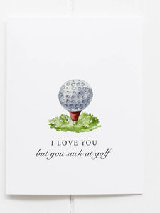 I Love You But You Suck At Golf Funny Golf Greeting Card