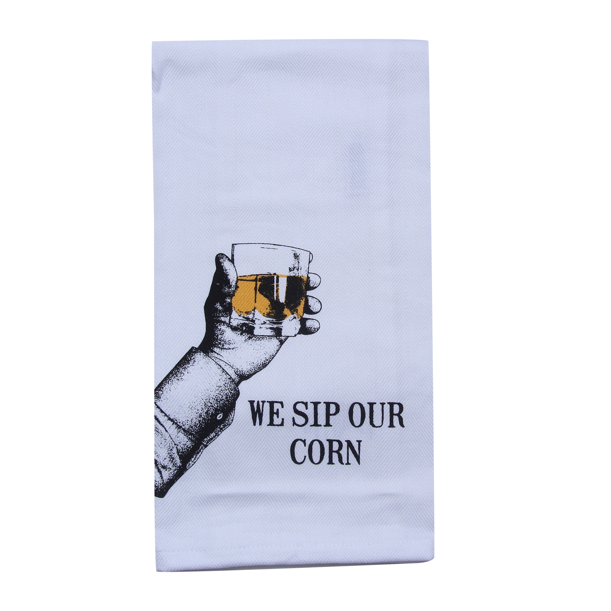 We Sip Our Corn Tea Towel - Barrel Down South