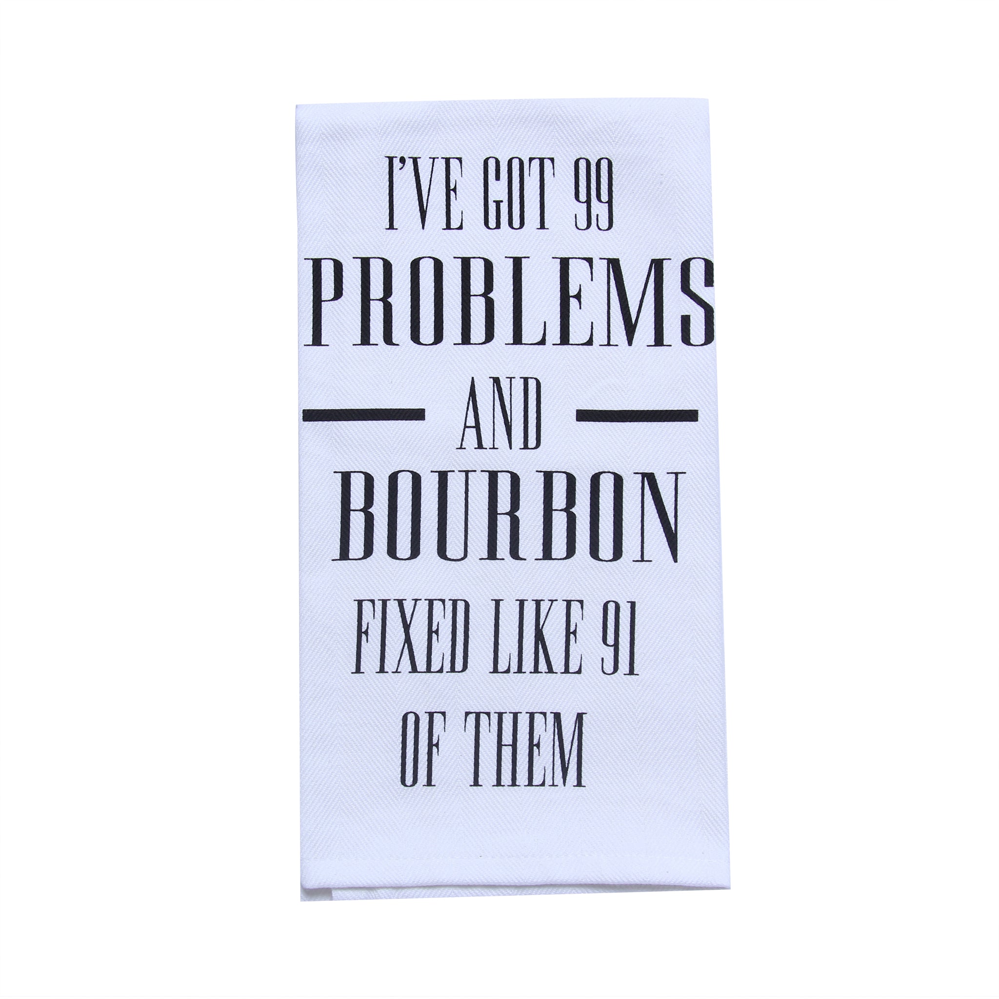 I've Got 99 Problems Tea Towel